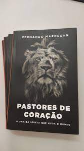 Pastores de Coração | Fernando Mardegan
