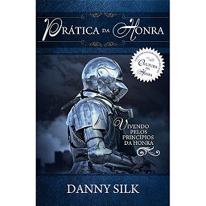 Prática da Honra | Danny Silk