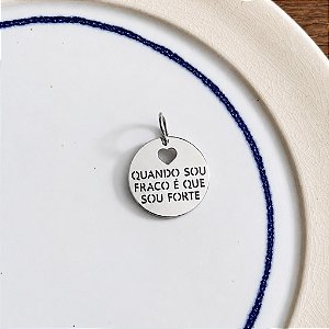 Medalha - Quando Sou Fraco É Que Sou Forte - Ródio