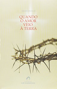 Quando o Amor Veio a Terra