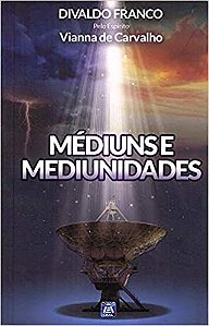 Médiuns e Mediunidades