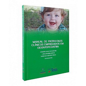 Manual de Protocolos Clínicos Empregados em Odontopediatria