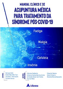Manual Clínico e de Acupuntura Médica para Tratamento da Síndrome Pós-Covid-19 -1ª Ed/2021