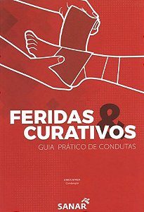 Feridas e Curativos - Guia Prático de Condutas