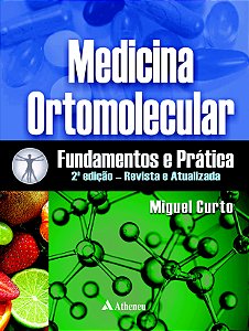 MEDICINA ORTOMOLECULAR FUNDAMENTOS E PRÁTICA - 2ª EDIÇÃO