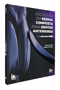 ESCULTURA EM RESINA COMPOSTA PARA DENTES ANTERIORES - MÉTODO ONE - 1ª Edição 2022