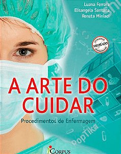 A Arte do Cuidar - Procedimentos de Enfermagem - 2ª edição