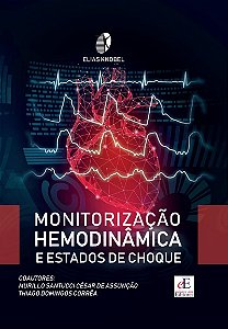 Monitorização Hemodinâmica e Estados de Choque - 1ª Edição 2023