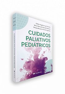 Cuidados Paliativos Pediátricos - 1ª Edição 2023