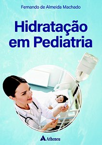 Hidratação em Pediatria - 1ª Edição 2023