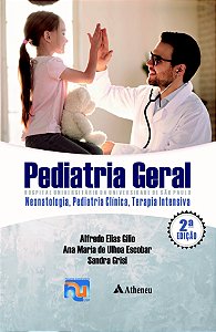 Pediatria Geral - HC/USP - Neonatologia, Pediatria Clínica, Terapia Intensiva - 2ª Edição 2022