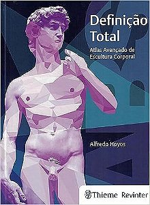 Definição Total: Atlas Avançado de Escultura Corporal - 1ª Edição 2023