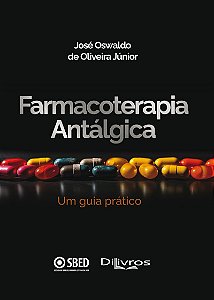 Farmacoterapia Antálgica: Um Guia Prático - 1ª Edição 2024