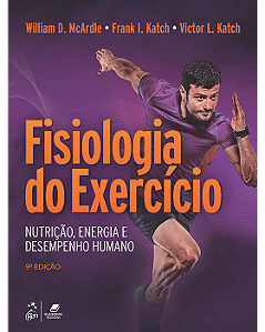 Fisiologia do Exercício - Nutrição, Energia e Desempenho Humano - 9ª Edição 2024