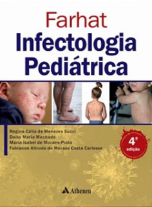 Farhat Infectologia Pediátrica - 4ª Edição 2024