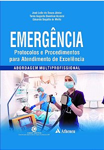 Emergência - Protocolos e Procedimentos para Atend.de Excelência - Abordagem Multiprofissional - 1ª Ed/2023