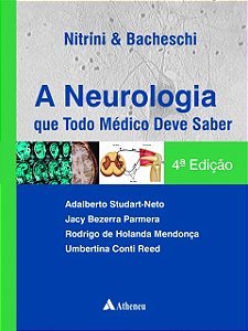 A Neurologia Que Todo Médico Deve Saber - 4ª Edição 2024