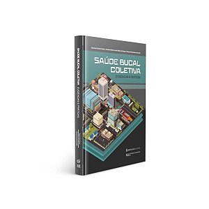 Saúde Bucal Coletiva - Evidências E Práticas - 1ª Ed/25
