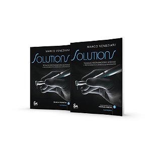 Solutions • Técnicas Restauradoras Adesivas e Procedimentos Cirúrgicos Integrados - 2 Volumes