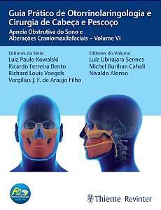 FORL Guia Prático de Otorrinolaringologia e Cirurgia de Cabeça e Pescoço: Apneia Obstrutiva do Sono e Alterações Craniomaxilofaciais – Volume VI - 1ª Ed/26