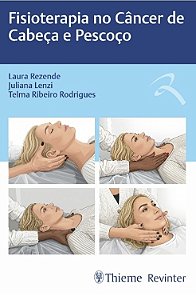 Fisioterapia no Câncer de Cabeça e Pescoço - 1ª Edição 20226
