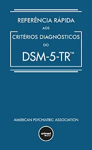 Referência Rápida aos Critérios Diagnósticos do DSM-5-TR - Edição 2023