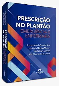 Prescrição no plantão: Emergência e enfermaria - 1ª Edição 2026