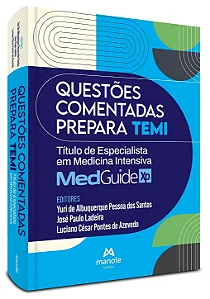 Questões comentadas prepara TEMI: Título de Especialista em Medicina Intensiva - 1ª Edição 2026