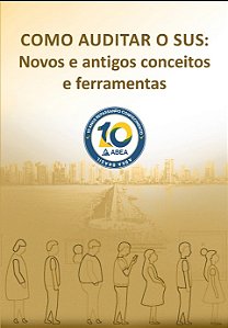 COMO AUDIRAR O SUS - Novos e antigos conceitos e ferramentas - 1ª Edição 2026
