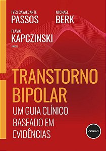 Transtorno Bipolar: Um Guia Clínico Baseado em Evidências - 1ª Edição 2026