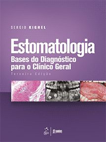 Estomatologia Bases do Diagnostico para o Clínico Geral - 3ª Edição 2020