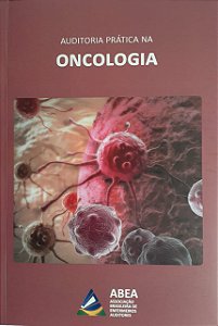 Auditoria Prática na Oncologia - 1ª Edição 2019