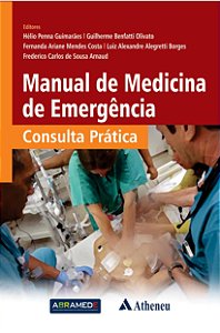 Manual de Medicina de Emergência - Consulta Prática - 1ª Edição 2018
