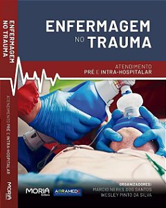 Enfermagem no Trauma: atendimento pré e intra-hospitalar - 1ª Edição 2019