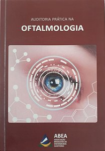 Auditoria Prática na Oftalmologia - 1ª Edição 2019