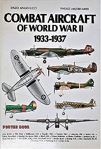 Combat Aircraft of World War II vol. 1 1933-1937 - Autores: Enzo Angelucci e Paolo Matricardi