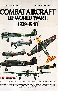 Combat Aircraft of World War II vol. 3 1939-1940 - Autores: Enzo Angelucci e Paolo Matricardi