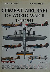 Combat Aircraft of World War II vol. 4 1940-1941 - Autores: Enzo Angelucci e Paolo Matricardi