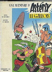 Une Aventure d'Astérix Le Gaulois - Autores: René Goscinny e Albert Uderzo