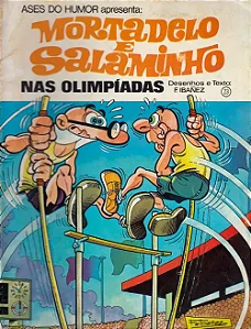 Ases do Humor apresenta: Mortadelo e Salaminho nas Olimpíadas - Autor: Francisco Ibáñez Talavera