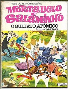 Ases do Humor apresenta: Mortadelo e Salaminho: O Sulfato Atômico - Autor: Francisco Ibáñez Talavera