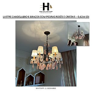 LUSTRE CANDELABRO COM 6 BRAÇOS EM PEDRAS ROSÈS E CRISTAIS – 0,62M (D)