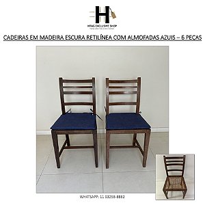 CADEIRAS EM MADEIRA ESCURA ESTILO RETILÍNEA E ALMOFADAS AZUIS – 6 PEÇAS