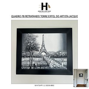 QUADRO PB TORRE EIFFEL DE PARIS DO ARTISTA JACQUE