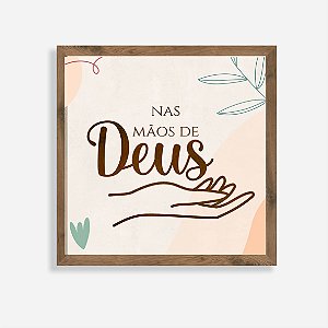 Quadro Rústico Nas Mãos de Deus