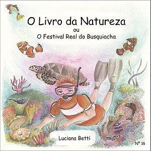 O livro da Natureza - livro n.16 - Luciana Betti