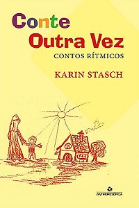 conte outra vez - contos ritmicos - Karin Stasch