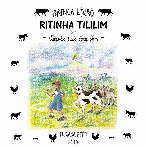 Ritinha Tililim ou quando tudo está bem - livro n.17 - Luciana Betti