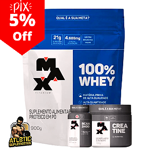 COMBO MAX TITANIUM: 100% Whey (900g) + Creatina (100g) + BCAA 2400 (60 cápsulas) - Max Titanium