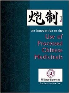 An Introduction to the Use of Processed Chinese Medicinals